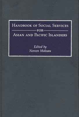 Handbook of Social Services for Asian and Pacific Islanders 1