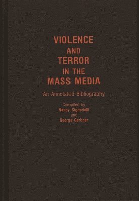 Violence and Terror in the Mass Media 1