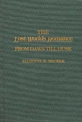 Allienne R. Becker - Lost Worlds Romance, Inbunden