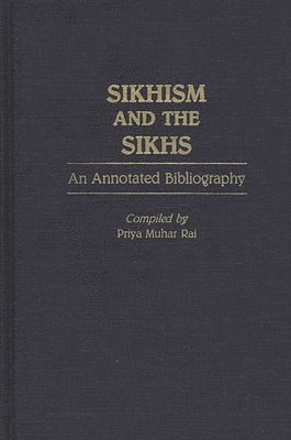 Priya Rai - Sikhism and the Sikhs, Inbunden