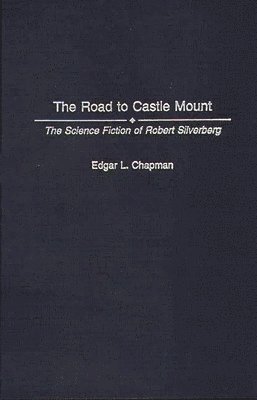 Edgar L. Chapman - Road to Castle Mount, Inbunden