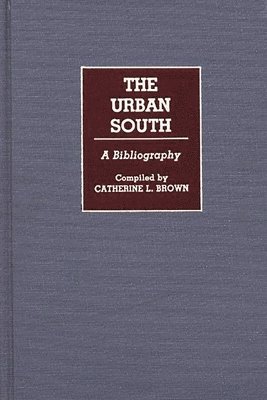 Catherin L. Brown, Catherine L. Brown - Urban South, Inbunden