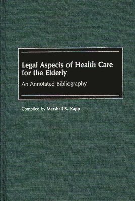 Legal Aspects of Health Care for the Elderly 1