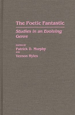 Vernon Hyles, Patrick Dennis Murphy, Patrick D. Murphy, Vernon Hyles - Poetic Fantastic, Inbunden