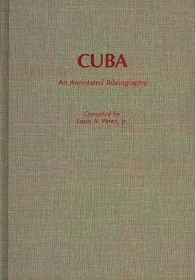 Louis A. Pérez Jr. - Cuba, Inbunden