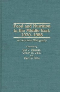 bokomslag Food and Nutrition in the Middle East, 1970-1986