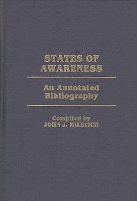 John J. Miletich - States of Awareness, Inbunden