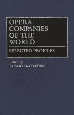 Robert H. Cowden, Robert H. Cowden - Opera Companies of the World, Inbunden