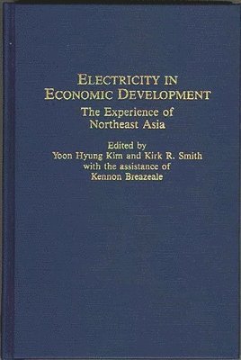 Kennon Breazeale, Yoon Hyung Kim, Kirk R. Smith, Kennon Breazeale - Electricity in Economic Development, Inbunden