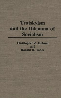 Trotskyism and the Dilemma of Socialism 1