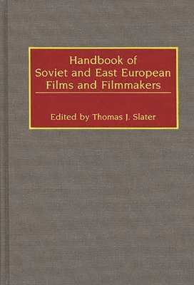 Handbook of Soviet and East European Films and Filmmakers 1