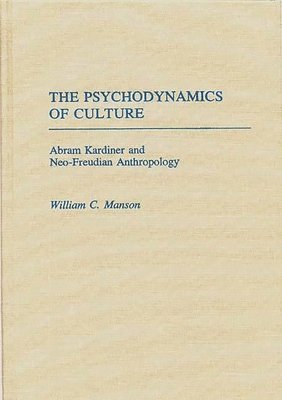 bokomslag The Psychodynamics of Culture