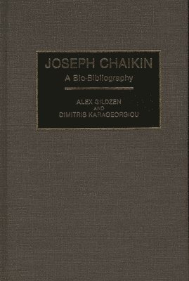 Alex Gildzen, Dimitris Karageorgiou - Joseph Chaikin, Inbunden