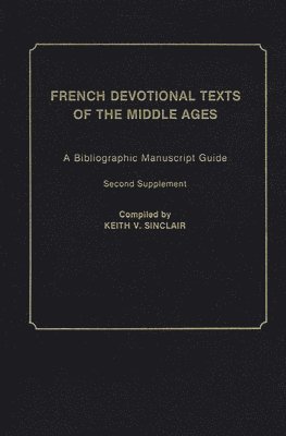 Keith Val Sinclair, Keith V. Sinclair, Keith Sinclair - French Devotional Texts of the Middle Ages, Inbunden