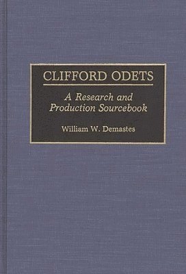 William W. Demastes - Clifford Odets, Inbunden