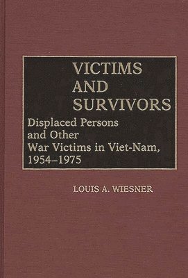 Louis A. Wiesner - Victims and Survivors, Inbunden