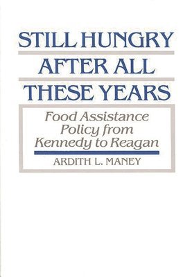 Ardith Maney - Still Hungry After All These Years, Inbunden