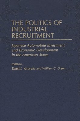 The Politics of Industrial Recruitment 1