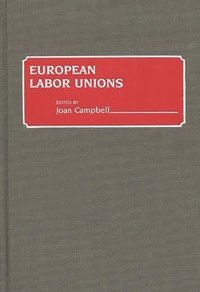 bokomslag European Labor Unions