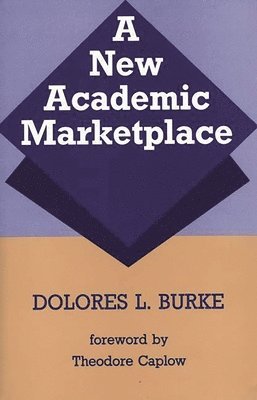 bokomslag A New Academic Marketplace