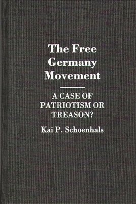 Kai Schoenhals, Kai P. Schoenhals - Free Germany Movement, Inbunden