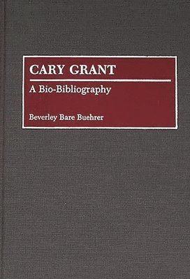 Beverly Bare Buehrer - Cary Grant, Inbunden
