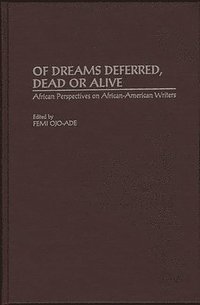 bokomslag Of Dreams Deferred, Dead or Alive