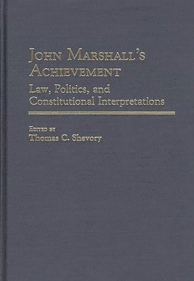 Thomas Shevory, Thomas C. Shevory - John Marshall's Achievement, Inbunden