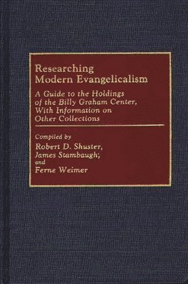 Robert D. Shuster, Robert D. Shuster, James Stambaugh, Ferne Weimer - Researching Modern Evangelicalism, Inbunden