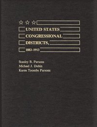 bokomslag United States Congressional Districts, 1883-1913