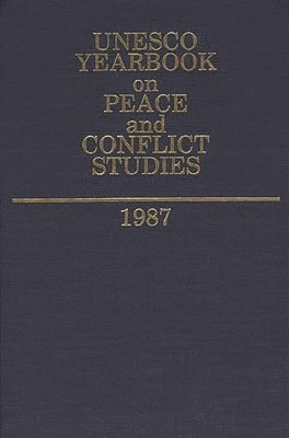 and Cultural Organization United Nations Educational, Scientific - Unesco Yearbook on Peace and Conflict Studies 1987, Inbunden
