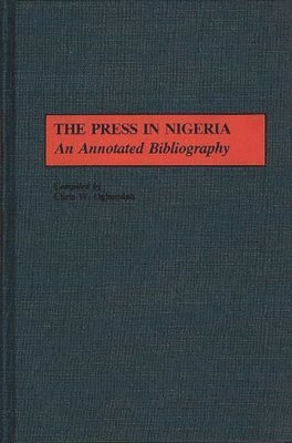 Chris Ogbondah - Press in Nigeria, Inbunden