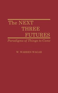 bokomslag The Next Three Futures