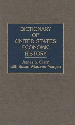 bokomslag Dictionary of United States Economic History