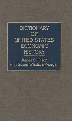 Dictionary of United States Economic History 1