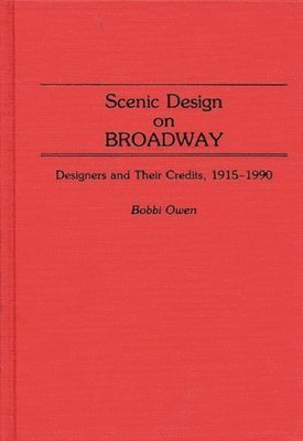 Bobbi Owen - Scenic Design on Broadway, Inbunden