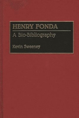 Kevin Sweeney - Henry Fonda, Inbunden