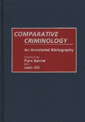 Piers Beirne, Joan Hill - Comparative Criminology, Inbunden