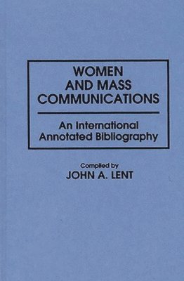 John Lent - Women and Mass Communications, Inbunden