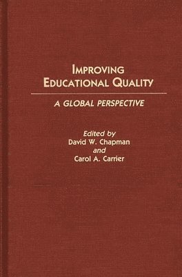 Carol A. Carrier, David W. Chapman, Carol A. Carrier, David W. Chapman - Improving Educational Quality, Inbunden