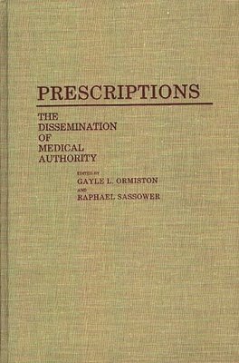 Gayle Ormiston, Raphael Sassower, Raphael Sassower, Gayle L. Ormiston - Prescriptions, Inbunden