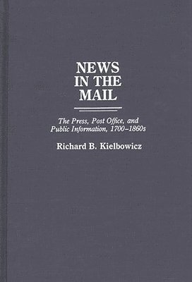 Richard Kielbowicz - News in the Mail, Inbunden