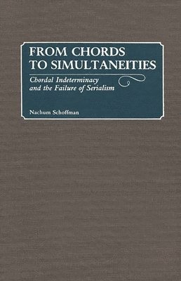Nachum Schoffman - From Chords to Simultaneities, Inbunden