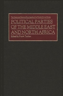 Frank Tachau, Frank Tachau - Political Parties of the Middle East and North Africa, Inbunden