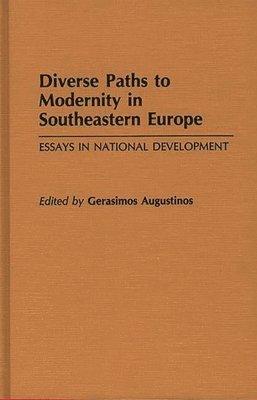 bokomslag Diverse Paths to Modernity in Southeastern Europe