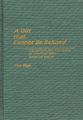 Mary Biggs - Gift That Cannot Be Refused, Inbunden
