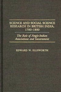 bokomslag Science and Social Science Research in British India, 1780-1880
