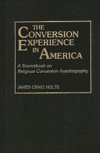 bokomslag The Conversion Experience in America