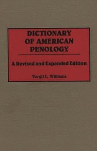 bokomslag Dictionary of American Penology, 2nd Edition