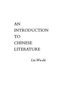 Liu Wu-chi, Liu Wu-Chi - Introduction to Chinese Literature, Inbunden